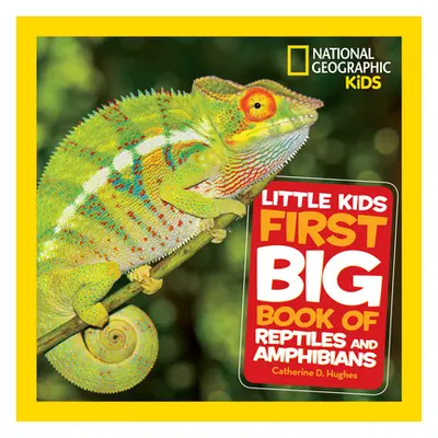 "Little Kids First Big Book of Reptiles and Amphibians" - "" ("Hughes Catherine")(Pevná vazba)