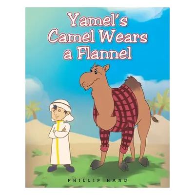 "Yamel's Camel Wears A Flannel" - "" ("Hand Phillip")(Paperback)