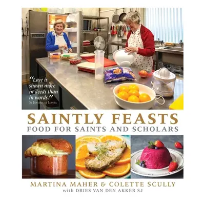 "Saintly Feasts: Food for Saints and Scholars" - "" ("Maher Martina")(Paperback)