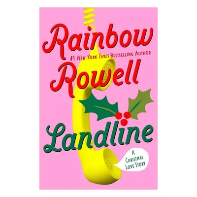 "Landline: A Christmas Love Story" - "" ("Rowell Rainbow")(Paperback)