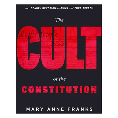 "The Cult of the Constitution" - "" ("Franks Mary Anne")(Paperback)