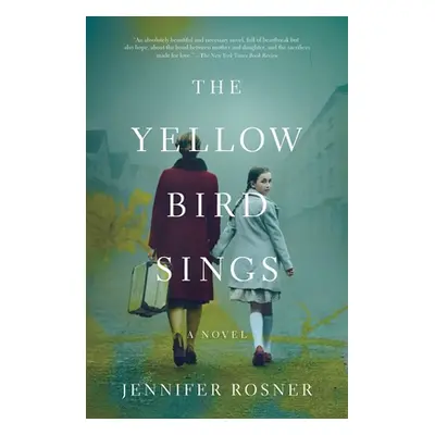 "The Yellow Bird Sings" - "" ("Rosner Jennifer")(Paperback)