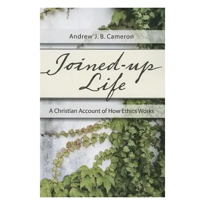 "Joined-Up Life" - "" ("Cameron Andrew J. B.")(Paperback)