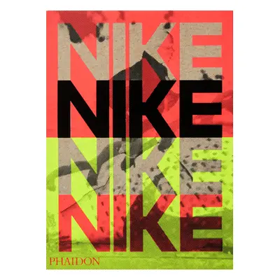 "Nike: Better Is Temporary" - "" ("Grawe Sam")(Pevná vazba)