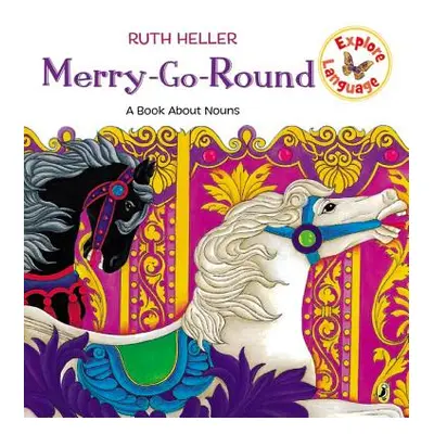 "Merry-Go-Round: A Book about Nouns" - "" ("Heller Ruth")(Paperback)