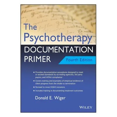 "The Psychotherapy Documentation Primer" - "" ("Wiger Donald E.")(Paperback)