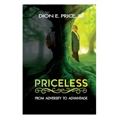 "Priceless: From Adversity to Advantage" - "" ("Price Dion E.")(Paperback)