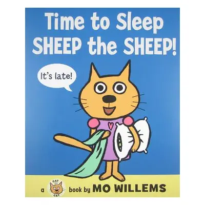 "Time to Sleep, Sheep the Sheep!" - "" ("Willems Mo")(Pevná vazba)