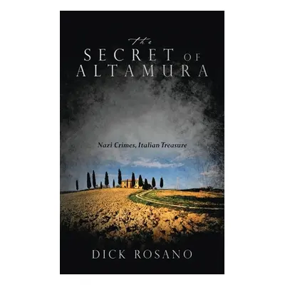 "The Secret of Altamura" - "" ("Rosano Dick")(Paperback)