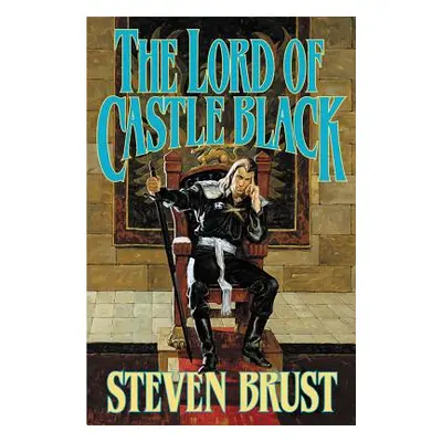 "The Lord of Castle Black: Book Two of the Viscount of Adrilankha" - "" ("Brust Steven")(Paperba