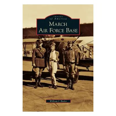 "March Air Force Base" - "" ("Butler William J.")(Pevná vazba)