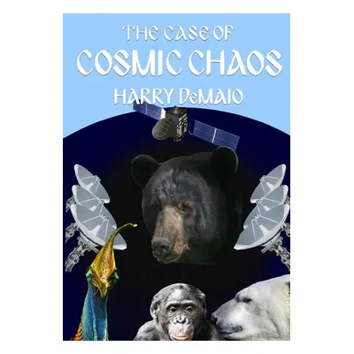 "The Case of Cosmic Chaos (Octavius Bear Book 14)" - "" ("Demaio Harry")(Paperback)