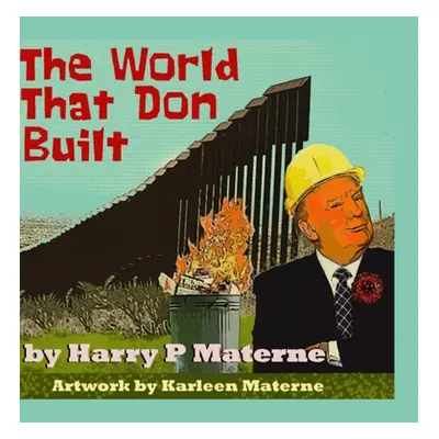 "The World That Don Built" - "" ("Materne Harry Paul III")(Pevná vazba)