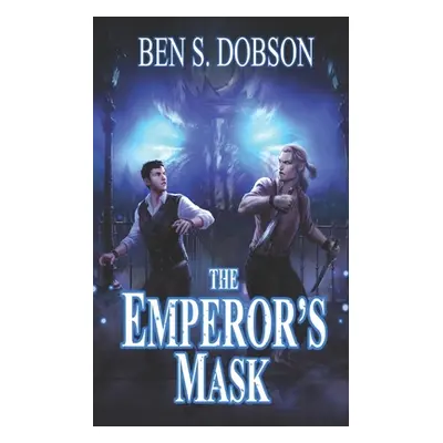 "The Emperor's Mask" - "" ("Dobson Ben S.")(Paperback)