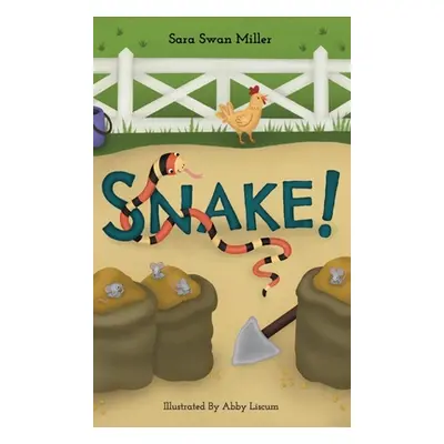 "Snake!" - "" ("Miller Sara Swan")(Pevná vazba)