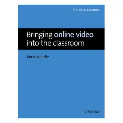 "Bringing Online Video Into the Classroom" - "" ("Keddie Jamie")(Paperback)