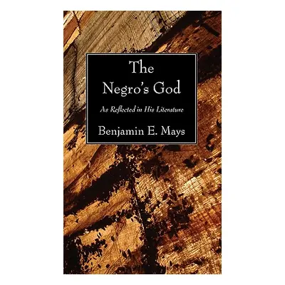 "The Negro's God" - "" ("Mays Benjamin E.")(Paperback)