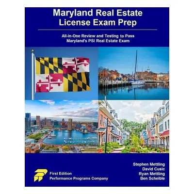 "Maryland Real Estate License Exam Prep: All-in-One Review and Testing to Pass Maryland's PSI Re