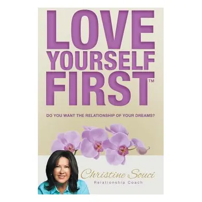 "Love Yourself First" - "" ("Souci Christine")(Paperback)