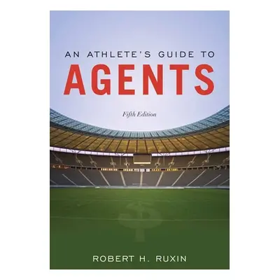 "An Athlete's Guide to Agents" - "" ("Ruxin Robert H.")(Paperback)