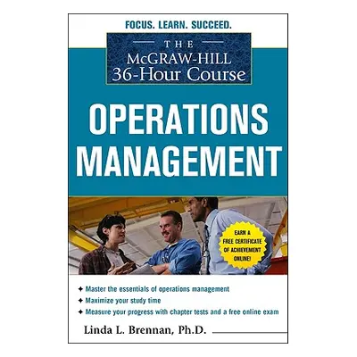 "The McGraw-Hill 36-Hour Course: Operations Management" - "" ("Brennan Linda")(Paperback)