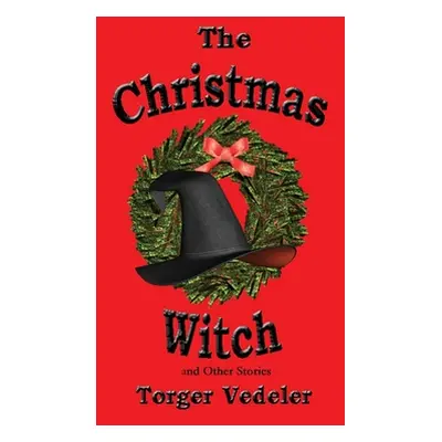 "The Christmas Witch and Other Stories" - "" ("Vedeler Harold Torger")(Paperback)