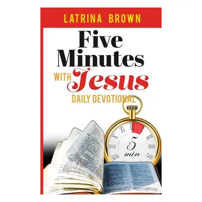 "Five Minutes with Jesus: Daily Devotional" - "" ("Brown Latrina")(Paperback)