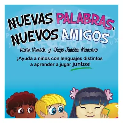 "Nuevas Palabras, Nuevos Amigos" - "" ("Nemeth Karen N.")(Paperback)