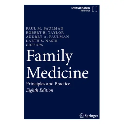 "Family Medicine: Principles and Practice" - "" ("Paulman Paul M.")(Pevná vazba)