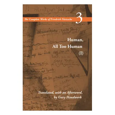 "Human, All Too Human I: Volume 3" - "" ("Nietzsche Friedrich Wilhelm")(Paperback)