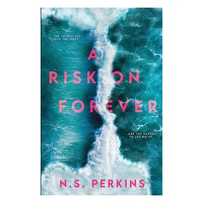 "A Risk on Forever" - "" ("Perkins N. S.")(Paperback)