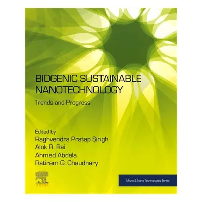 "Biogenic Sustainable Nanotechnology: Trends and Progress" - "" ("Pratap Singh Raghvendra")(Pape