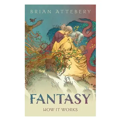 "Fantasy: How It Works" - "" ("Attebery Brian")(Pevná vazba)