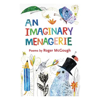 "An Imaginary Menagerie" - "" ("McGough Roger")(Paperback)