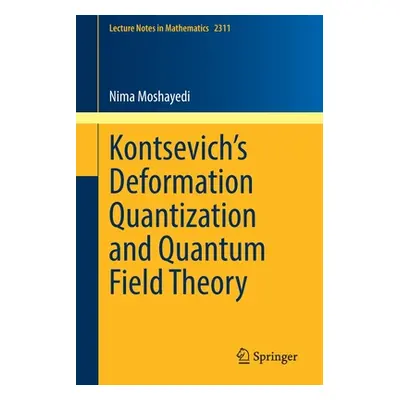 "Kontsevich's Deformation Quantization and Quantum Field Theory" - "" ("Moshayedi Nima")(Paperba