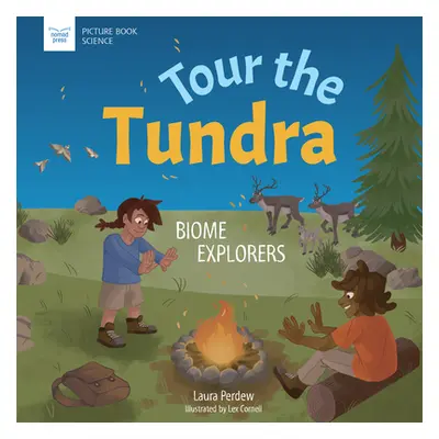 "Tour the Tundra: Biome Explorers" - "" ("Perdew Laura")(Pevná vazba)