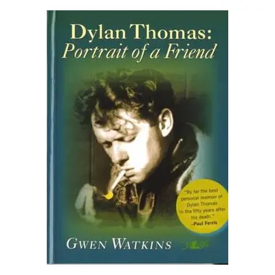 "Dylan Thomas -Portrait of a Friend" - "" ("Watkins Gwen")(Paperback)