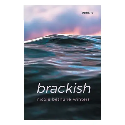 "brackish" - "" ("Winters Nicole Bethune")(Paperback)