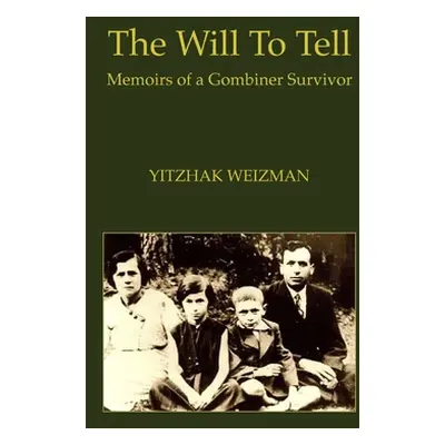 "The Will To Tell" - "" ("Weizman Yitzhak")(Pevná vazba)