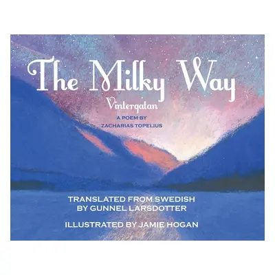 "The Milky Way" - "" ("Larsdotter Gunnel")(Pevná vazba)