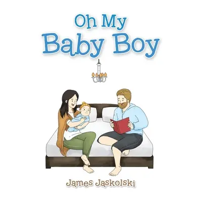 "Oh My Baby Boy" - "" ("Jaskolski James")(Paperback)