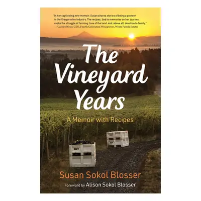 "The Vineyard Years: A Memoir with Recipes" - "" ("Sokol Blosser Susan")(Paperback)