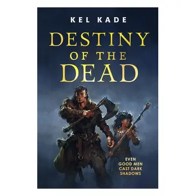 "Destiny of the Dead" - "" ("Kade Kel")(Paperback)