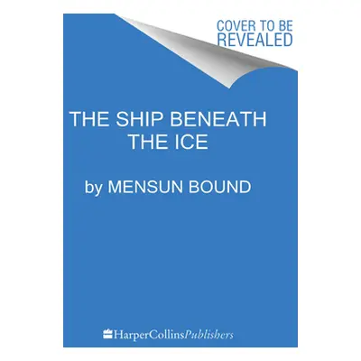 "The Ship Beneath the Ice: The Discovery of Shackleton's Endurance" - "" ("Bound Mensun")(Pevná 