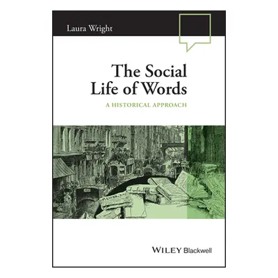 "The Social Life of Words: A Historical Approach" - "" ("Wright Laura")(Paperback)