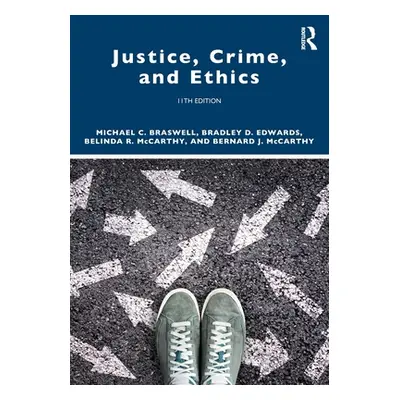 "Justice, Crime, and Ethics" - "" ("Braswell Michael C.")(Paperback)