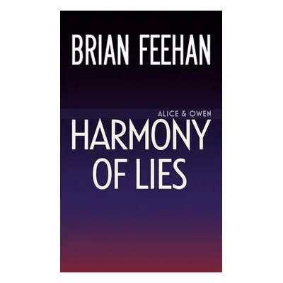 "Harmony of Lies" - "" ("Feehan Brian")(Mass Market Paperbound)