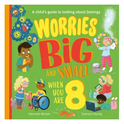 "Worries Big and Small When You Are 8" - "" ("Wilson Hannah")(Paperback / softback)