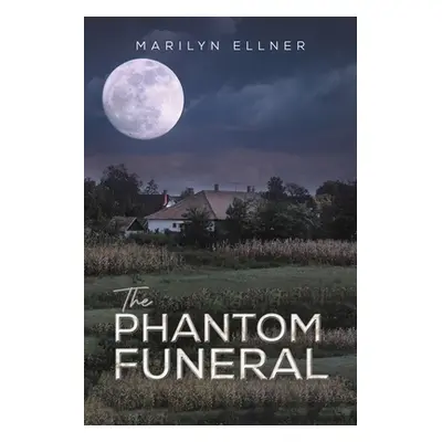 "The Phantom Funeral" - "" ("Ellner Marilyn")(Paperback)