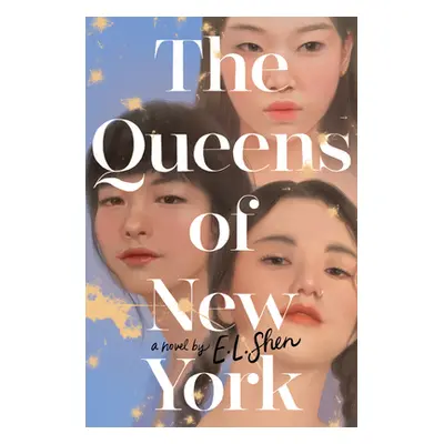 "The Queens of New York" - "" ("Shen E. L.")(Pevná vazba)